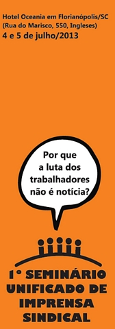 1º Seminário Unificado de Imprensa Sindical acontece em julho em Florianópolis