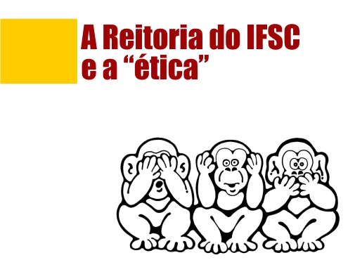 A Reitoria do IFSC e a “ética”