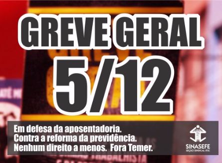 Sinasefe convoca servidores para a Greve Geral do dia 5/12