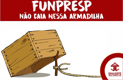 Governo tenta, de novo, ludibriar servidores com o Funpresp