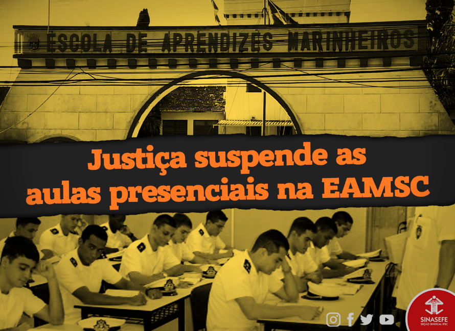 Justiça suspende as aulas presenciais na EAMSC