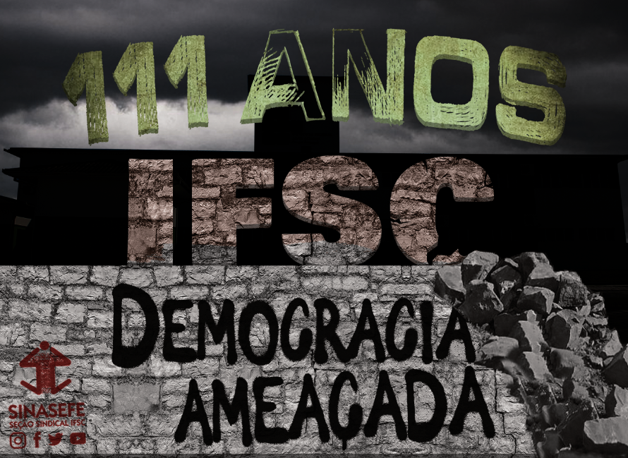 IFSC 111 anos: democracia ameaçada
