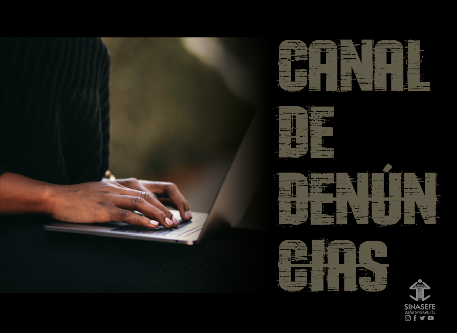 Seção lança canal para receber denúncias de servidores