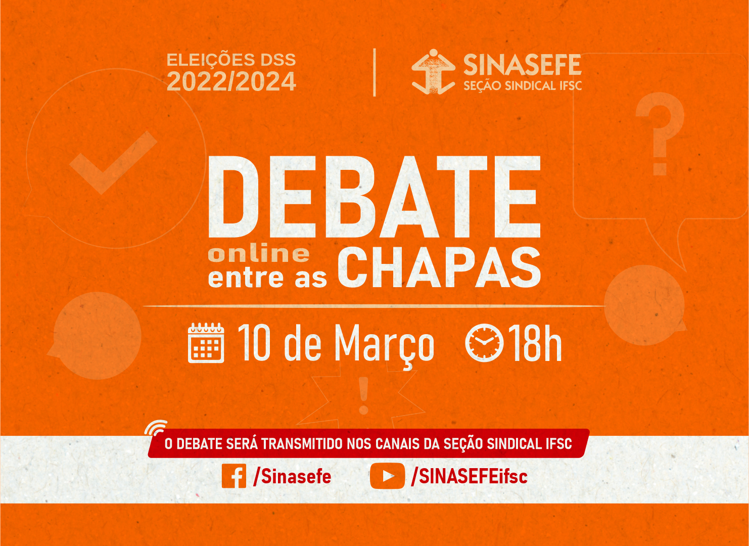 Debate entre as chapas será no próximo dia 10, às 18h