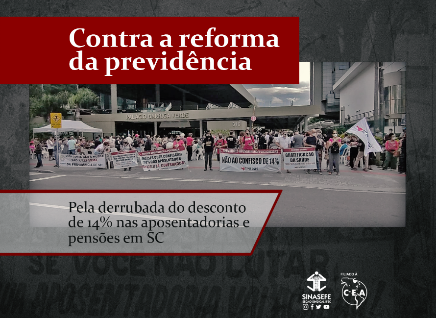 Sindicato apoia luta contra a reforma da previdência em SC
