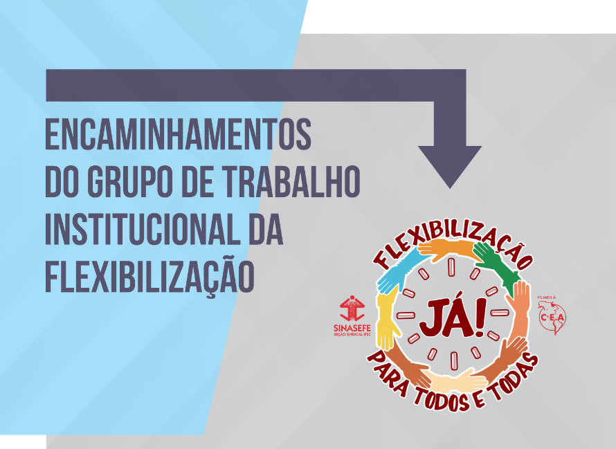 GT Institucional da Flexibilização aprova encaminhamentos