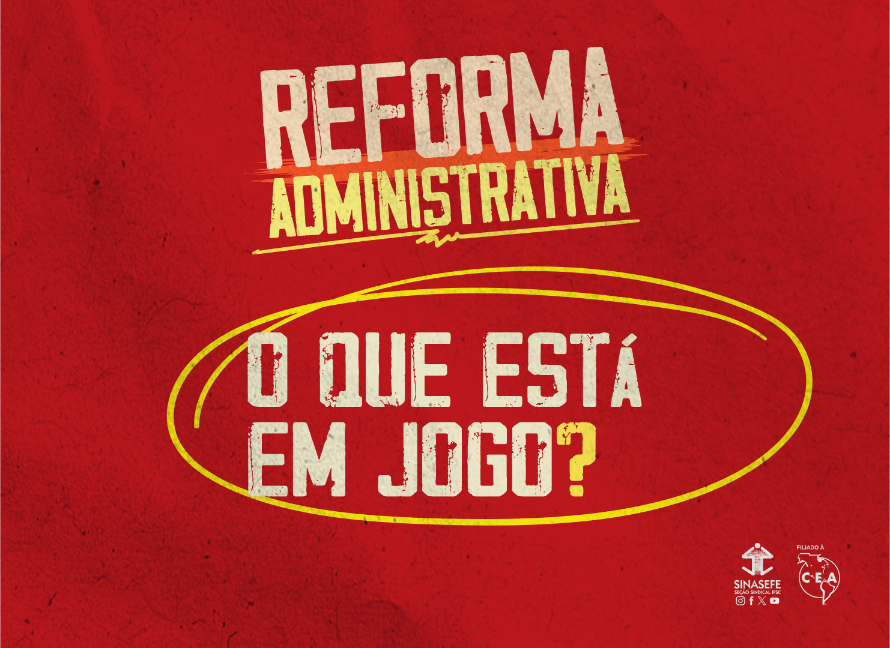 O que está em jogo com a Reforma Administrativa?
