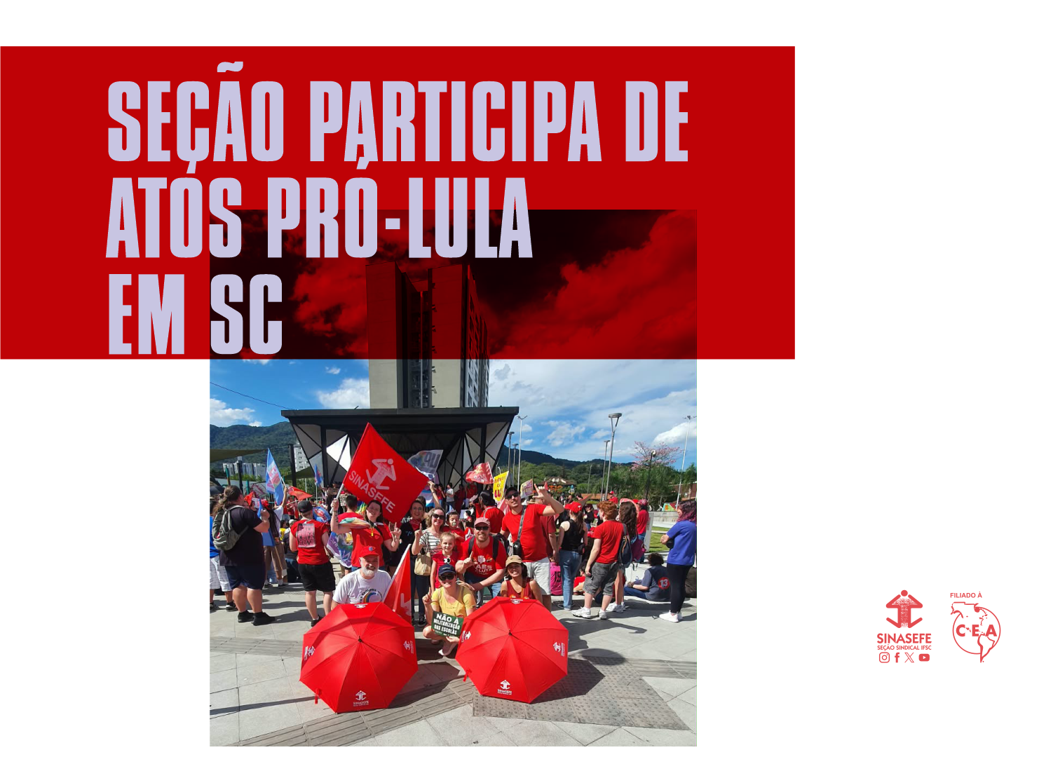 Seção participa de atos pró-Lula em SC